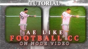 AE INSPIRED FOOTBALL CC | FULL TUTORIAL ON NODE VIDEO  | JOITZ | #Joitz 