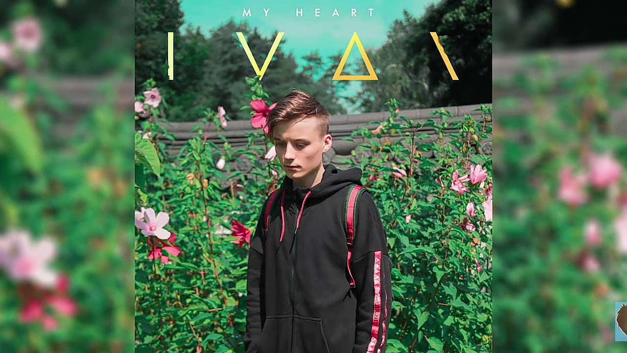 IVAN My- Heart - YouTube 