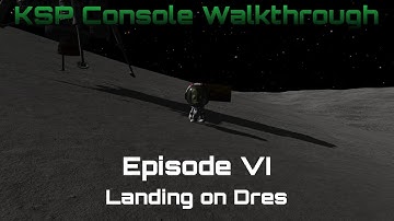 Kerbal Space Program Science Console Walkthrough - Episode 6 - Landing on Dres