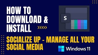 How to Download and Install Socialize Up - Manage all your Social Media For Windows screenshot 2