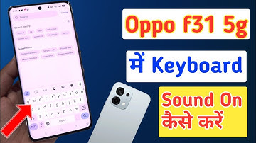How to on keyboard sound in oppo f31 5g | Oppo f31 5g phone me keyboard sound on/off kaise Kare