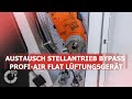 Fränkische: prof-air 180 flat Lüftungsgerät Austausch Stellantrieb Bypass | SHK-TV Montage