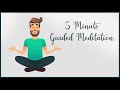 5 minute every day guided meditation