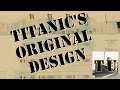 Lesson 13: Titanic's Original Design