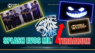 LOADING SCREEN/SPLASH MOBILE LEGENDS || SPLASH EVOS TERBARU !!
