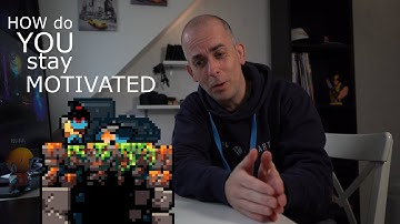 How to stay motivated in GAME DEVELOPMENT