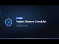 Project Closure Checklist