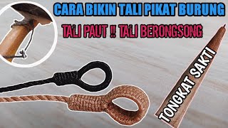 CARA MEMBUAT IKAT KAKI BURUNG KUTILANG/ TALI BERONGSONG/ TALI PIKAT,