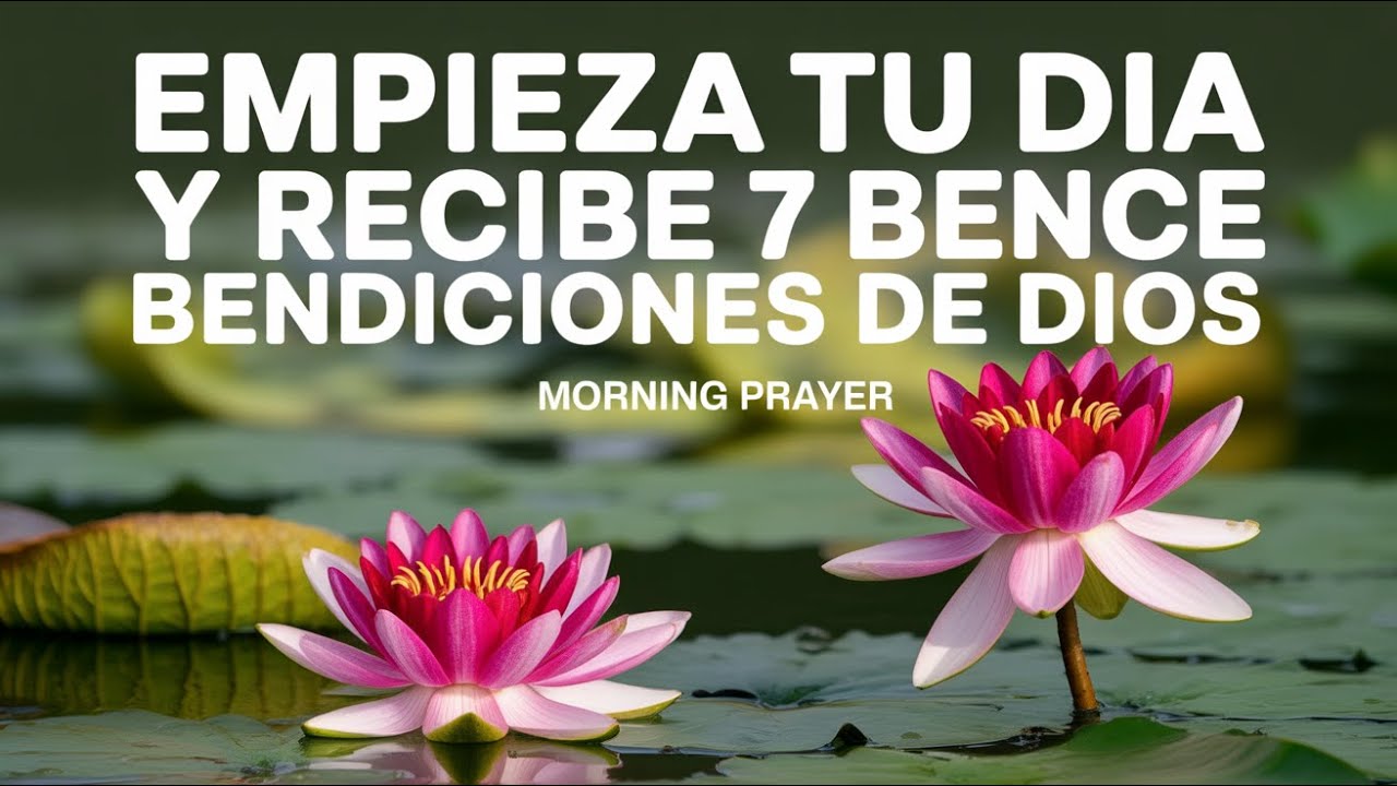 Comienza Tu Mañana con una Oración Poderosa: Agradece a Dios y Recibe 7 Bendiciones Milagrosas