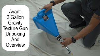 Avanti 2 Gallon Gravity Texture Gun Unboxing And Overview