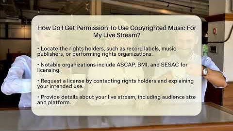 How Do I Get Permission To Use Copyrighted Music For My Live Stream? - Everyday-Networking