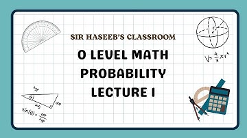 O Level Math | Probability Part 1 | Introduction & Basic Concepts Explained | Sir Haseeb