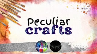 Peculiar Crafts 1 - come craft with us!