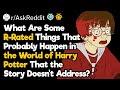 What Are Some R-Rated Things That Probably Happen in the World of Harry Potter?