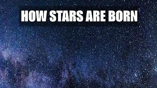 How stars are born🌠| full explaing in english | Likhon ahmed