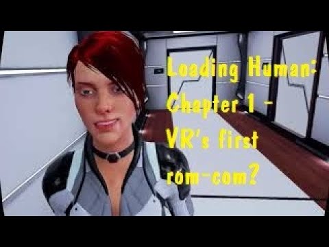 Loading Human: Chapter 1 VR - Full Gameplay Walkthrough (Part 1/2)