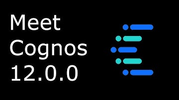 Meet Cognos 12.0