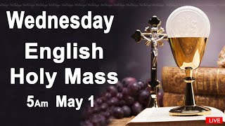 Catholic Mass Today I Daily Holy Mass I Wednesday May 1 2024 I English Holy Mass I 5.00 AM