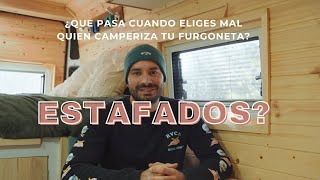 ¿QUE PASA CUANDO ELIGES MAL QUIEN TE CAMPERIZA TU FURGONETA? *ESTAFADOS!