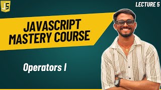 JavaScript Operators | Part 1 | JavaScript Mastery Course