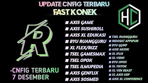 UPDATE || CONFIG HC || AXIS | XL | TSEL | INDOSAT | BYU | [ 7 DES ]