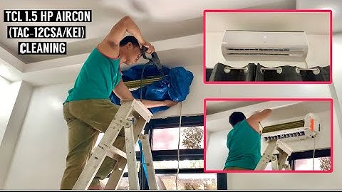 TCL 1.5 HP Split Type Air Conditioner Cleaning and Maintenance | TAC-12CSA/KEI