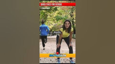 Quick Fixes for Fatigue