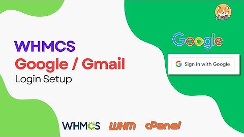 How To Setup Google / Gmail Login Registration In Whmcs | Google Sign In Integration Whmcs 2024