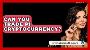 Can You Trade Pi Cryptocurrency? - CryptoBasics360.com