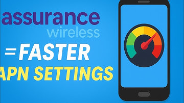 Assurance wireless APN Settings for Android 3G/4G/5G