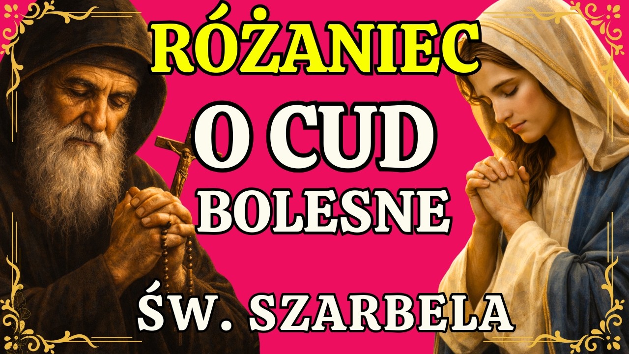 Różaniec o Cud i uzdrowienie do świętego Szarbela – Tajemnice część Bolesna