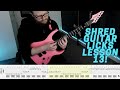 Shred Guitar Licks Lesson 13