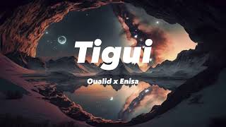 TIGUI  Version - OUALID X ENISA (PROD. YAM & JANNO) Resimi