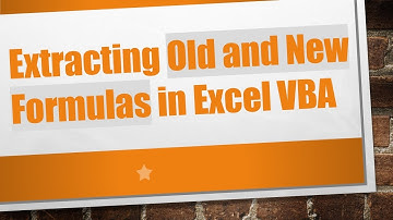 Extracting Old and New Formulas in Excel VBA