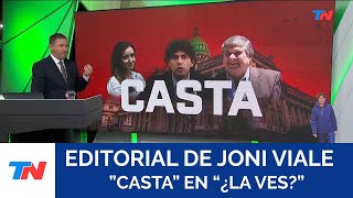 Editorial de Joni Viale "Casta" I "¿La Ves?" (Jueves 18/4/24