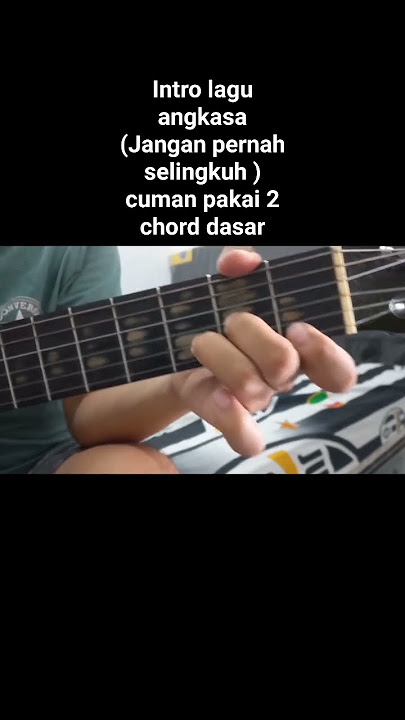 intro lagu angkasa ( jangan pernah selingkuh ) cuman pakai 2 chord kunci dasar. pasti langsung bisa