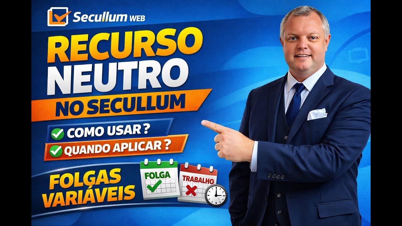 📌 Recurso Neutro no Secullum Web – Quando e Como Utilizar