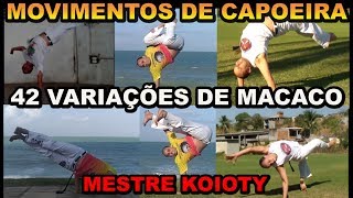 42 Variações de macaco - Movimentos de capoeira - Mestre Koioty - Capoeira Herança de Zumbi