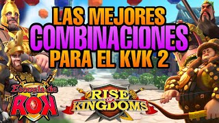 Las Mejores Combinaciones para el KvK 2  Rise Of Kingdoms En Español
