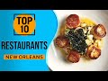 Top 10 Best Restaurants in New Orleans, Louisiana