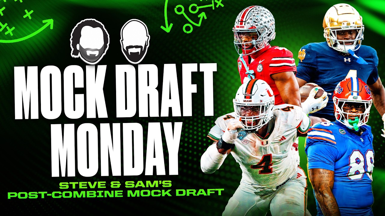 Mock Draft: Steve & Sam's Post-NFL Combine Mock!