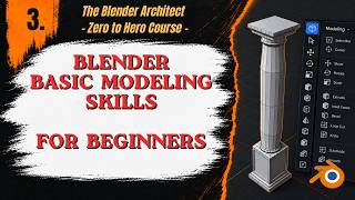 Basic modeling skills in Blender for Beginners  | The Blender Architect Part 3/10