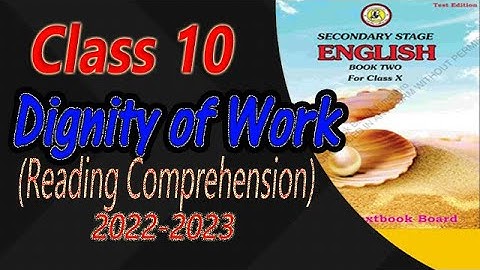 Dignity of Work |Part 2||Reading Comprehension ||Class 10 |Sindh Text Book |2022 2023