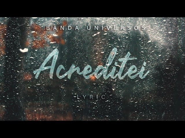 Acreditei (Lyric) - Banda Universos class=