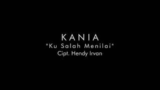 Kania - Ku Salah Menilai (Official Music Video NAGASWARA) #music