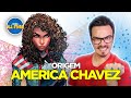 ORIGEM: AMERICA CHAVEZ (MISS AMERICA) | Origem e Biografia