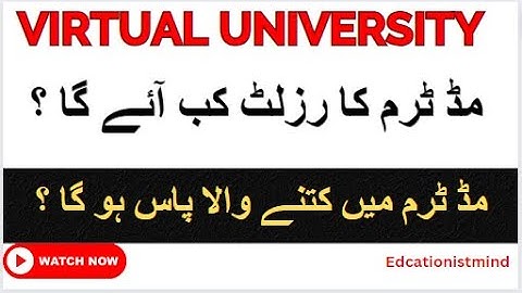 Virtual University Midterm Result Announcement | VU Passing Criteria for All Students