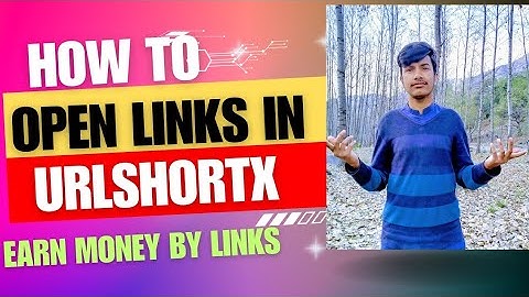 How To  Open link in URLshortx and earn 0.03$ on ever Link@techwithsohail860