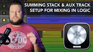 Logic Pro - Summing Stack + Aux Track Mixing Setup