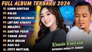 KAWIN KONTRAK - DIFARINA INDRA FT. FENDIK FULL ALBUM ADELLA TERBARU 2024